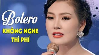 Ca Nhạc Bolero Hay Nhất Việt Nam